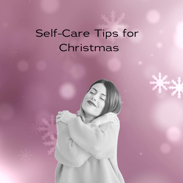 Christmas self-care tips if you are feeling anxious this festive season